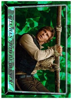 Will Han Solo Be Dinner?