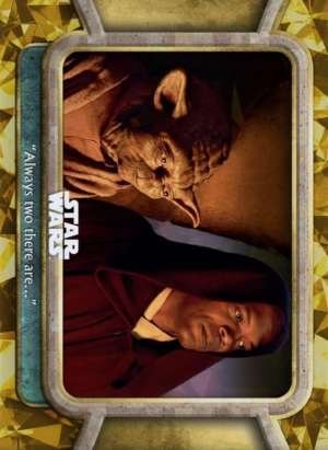 “Always Two There Are…”