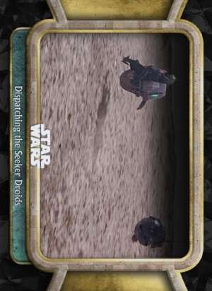 Dispatching the Seeker Droids