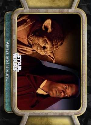 “Always Two There Are…”