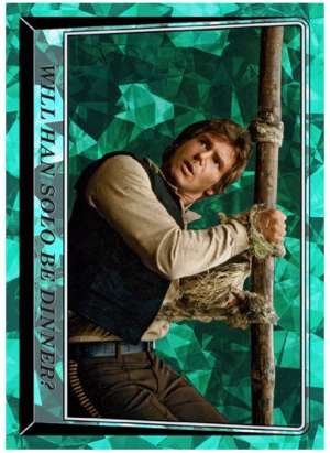 Will Han Solo Be Dinner?
