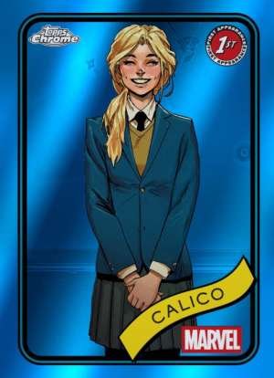 Calico - 1st Appearance