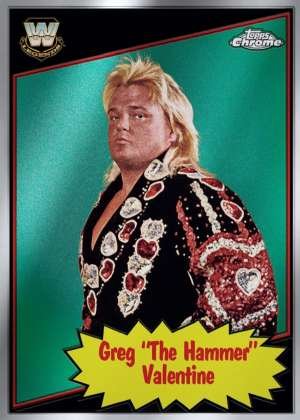 Greg "The Hammer" Valentine