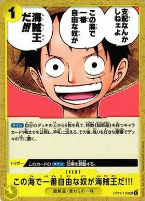 The one who is the freest in this sea is the Pirate King!!!