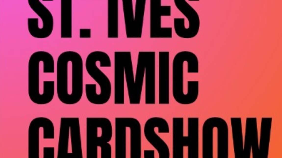 St Ives Cosmic Card Show