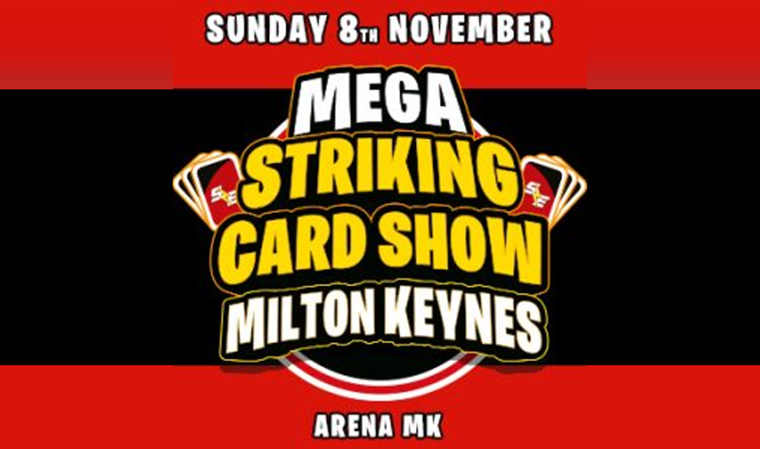 Striking Card Show - Milton Keynes