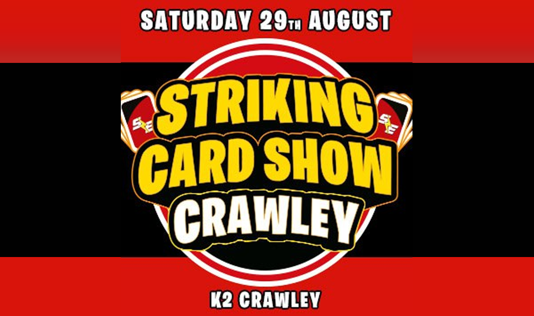 Striking Card Show - Crawley