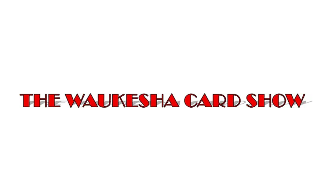 The Waukesha Card Show