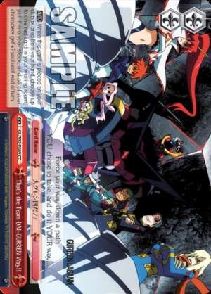 That's the Team DAI-GURREN Way!!